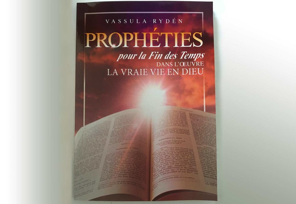 PROPHÉTIES La Vraie Vie en Dieu